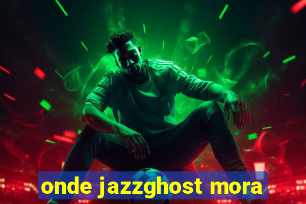 onde jazzghost mora